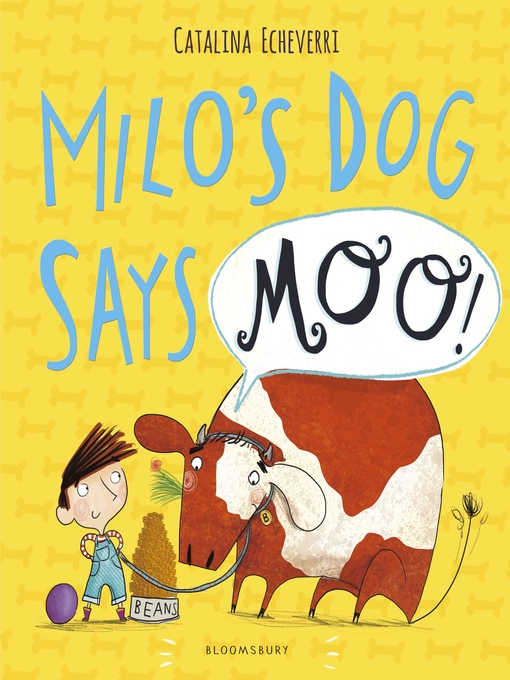 Title details for Milo's Dog Says MOO! by Catalina Echeverri - Available
